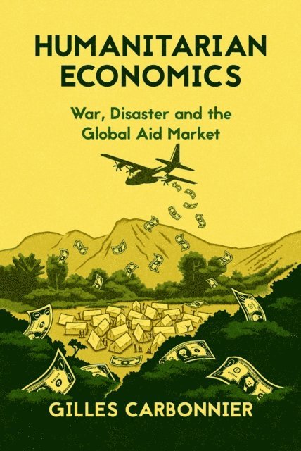 Gilles Carbonnier - Humanitarian Economics, E-bok