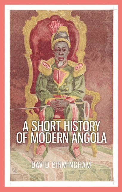 David Birmingham - Short History of Modern Angola, E-bok