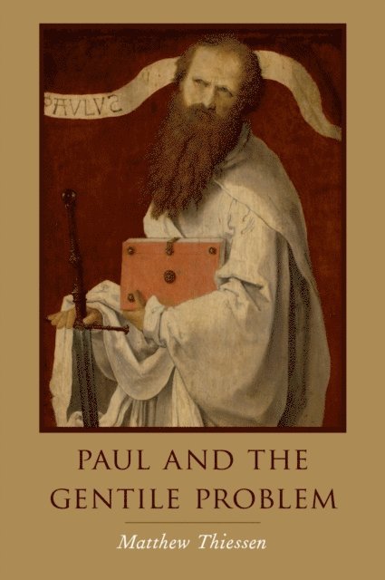 Matthew Thiessen - Paul and the Gentile Problem, E-bok