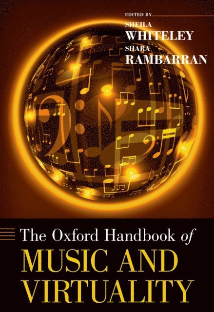 Shara Rambarran, Sheila Whiteley - Oxford Handbook of Music and Virtuality, E-bok