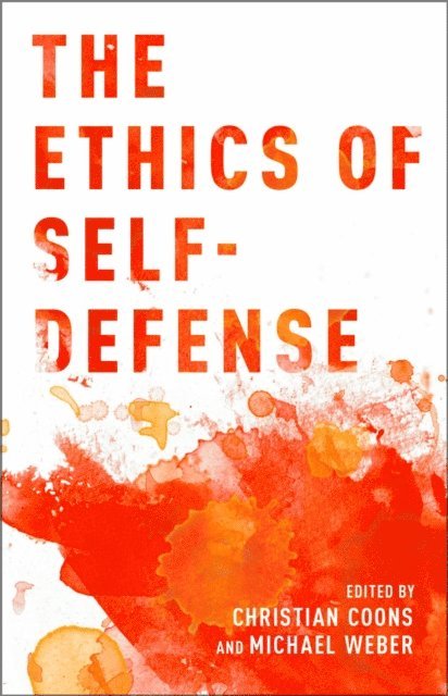 Michael Weber, Christian Coons - Ethics of Self-Defense, E-bok