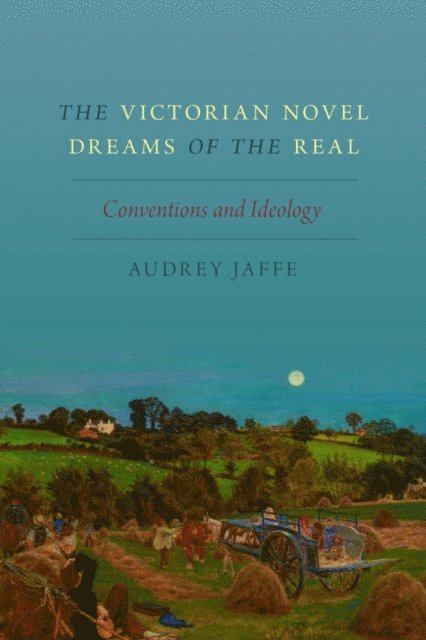 Audrey Jaffe - Victorian Novel Dreams of the Real, E-bok