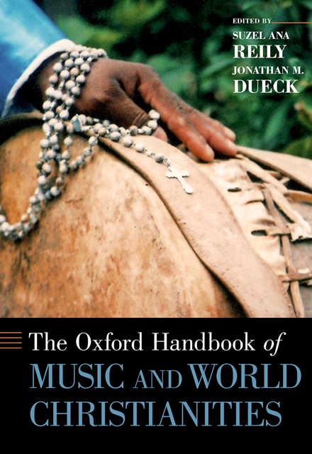 Jonathan M. Dueck, Suzel Ana Reily - Oxford Handbook of Music and World Christianities, E-bok