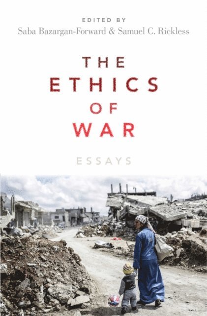 Samuel C. Rickless, Saba Bazargan - Ethics of War, E-bok