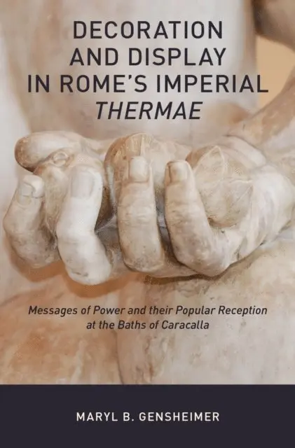 Maryl B. Gensheimer - Decoration and Display in Rome's Imperial Thermae, E-bok. Tillgänglighet: Lägg i varukorg