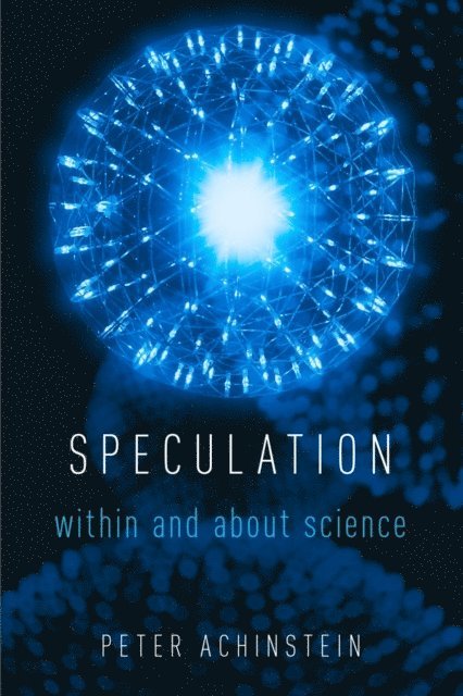 Peter Achinstein - Speculation, E-bok