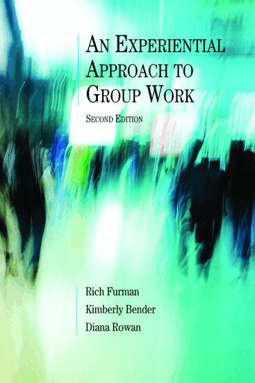 Rich Furman, Kimberly Bender, Diana Rowan - An Experiential Approach to Group Work, Second Edition, Häftad. Tillgänglighet: Lägg i varukorg