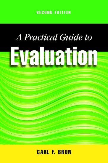 Carl Brun - A Practical Guide to Evaluation, Second Edition, Häftad