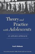 Theory and Practice With Adolescents