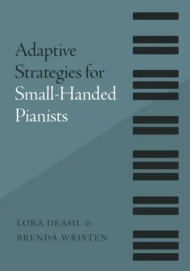 Lora Deahl, Brenda Wristen - Adaptive Strategies for Small-Handed Pianists, Inbunden. Tillgänglighet: Lägg i varukorg