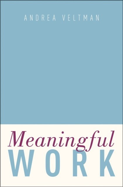Andrea Veltman - Meaningful Work, E-bok