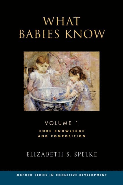 Elizabeth S. Spelke - What Babies Know, E-bok