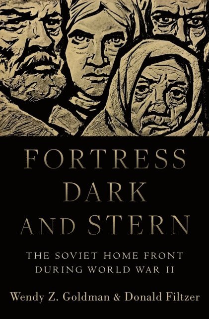 Donald Filtzer, Wendy Z. Goldman - Fortress Dark and Stern, E-bok