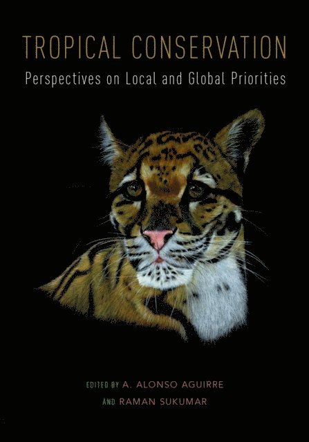 Raman Sukumar, A. Alonso Aguirre - Tropical Conservation, E-bok