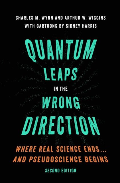 Arthur W. Wiggins, Charles M. Wynn - Quantum Leaps in the Wrong Direction, E-bok