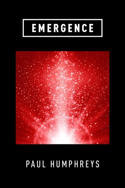 Paul Humphreys - Emergence, E-bok