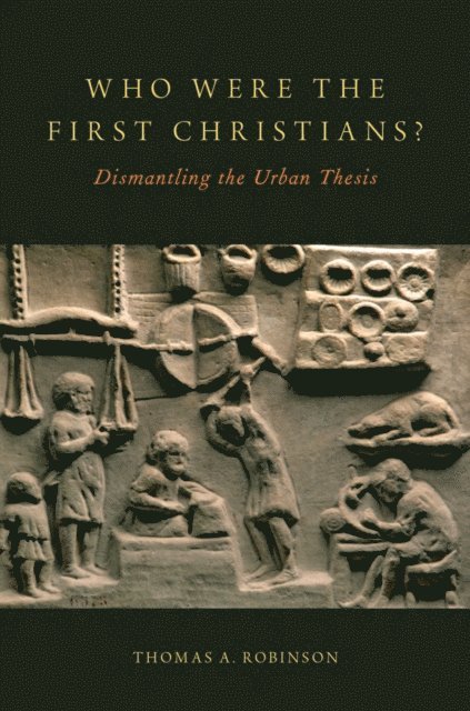 Thomas A. Robinson - Who Were the First Christians?, E-bok