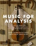 Music for Analysis: Examples from the Common Practice Period and the Twentieth Century