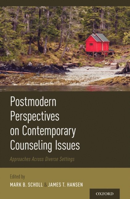 James Hansen, Mark Scholl - Postmodern Perspectives on Contemporary Counseling Issues, E-bok