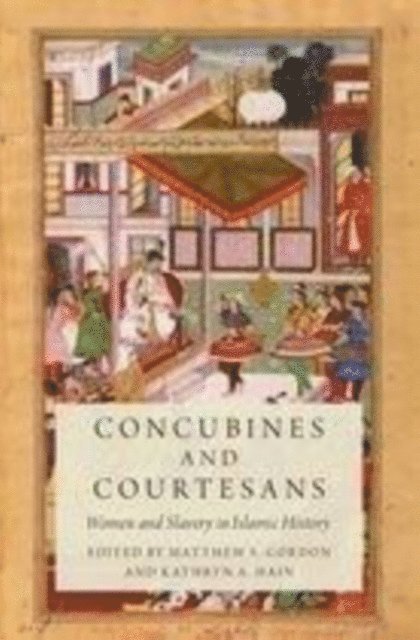 Kathryn A. Hain, Matthew S. Gordon - Concubines and Courtesans, E-bok