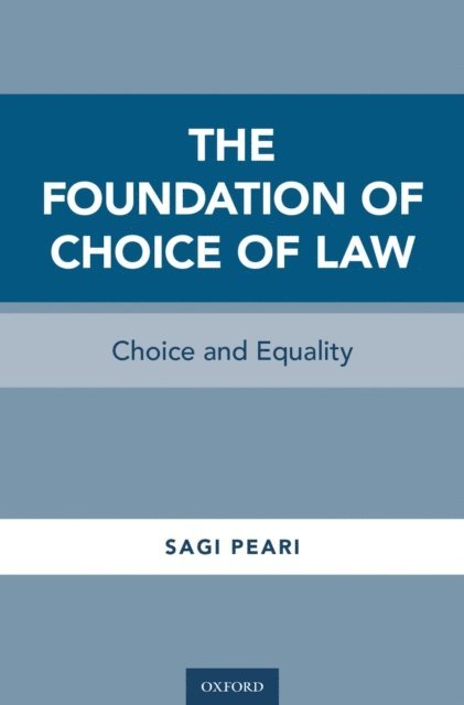 Sagi Peari - Foundation of Choice of Law, E-bok