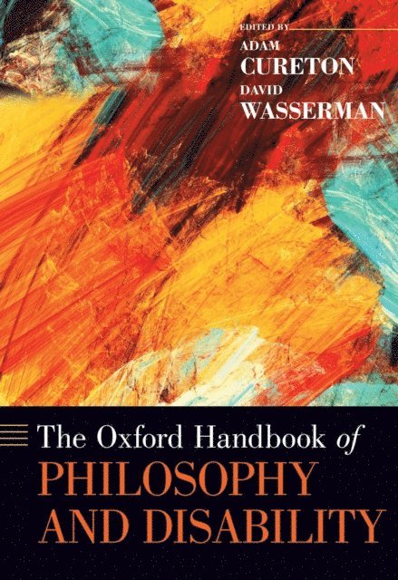 David Wasserman, Adam Cureton - Oxford Handbook of Philosophy and Disability, E-bok
