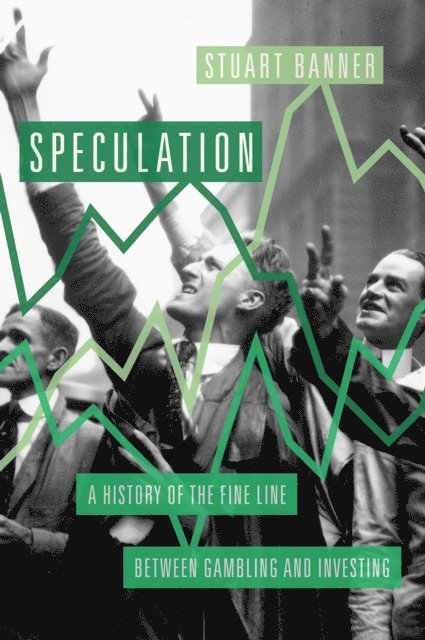 Stuart Banner - Speculation, E-bok. Tillgänglighet: Lägg i varukorg