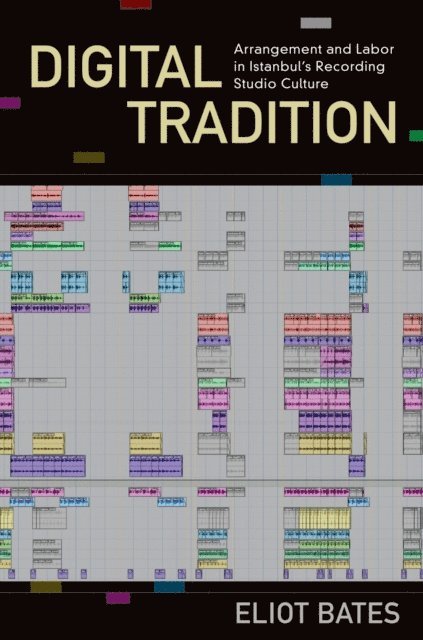 Eliot Bates - Digital Tradition, E-bok