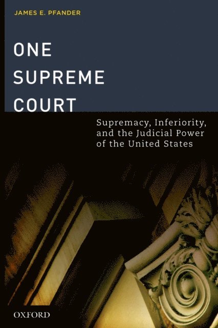 James E Pfander - One Supreme Court, E-bok. Tillgänglighet: Lägg i varukorg