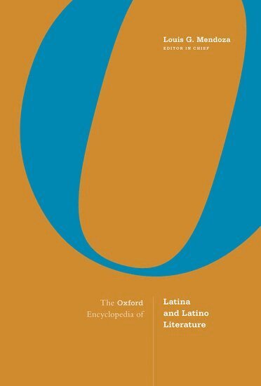 Louis G. Mendoza - The Oxford Encyclopedia of Latina and Latino Literature, Inbunden