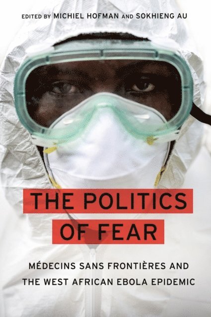Sokhieng Au, Michiel Hofman - Politics of Fear, E-bok. Tillgänglighet: Lägg i varukorg