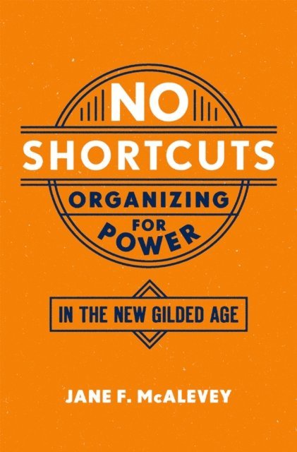 Jane F. McAlevey - No Shortcuts, E-bok