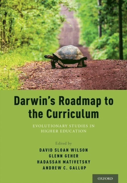 Andrew Gallup, Hadassah Head, David Sloan Wilson, Glenn Geher - Darwin's Roadmap to the Curriculum, E-bok