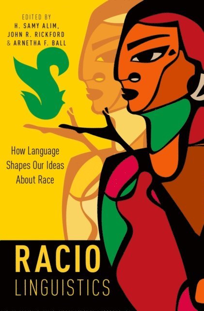 Arnetha F. Ball, John R. Rickford, H. Samy Alim - Raciolinguistics, E-bok