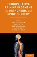 Perioperative Pain Management for Orthopedic and Spine Surgery
