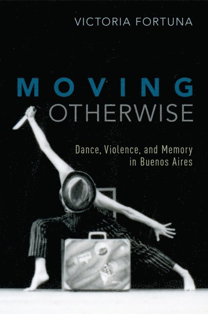Victoria Fortuna - Moving Otherwise, E-bok. Tillgänglighet: Lägg i varukorg