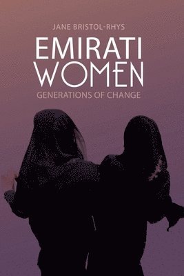 Jane Bristol-Rhys - Emirati Women: Generations of Change, Häftad
