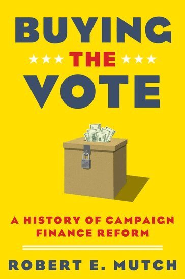 Robert E. Mutch - Buying the Vote, Häftad. Tillgänglighet: Lägg i varukorg