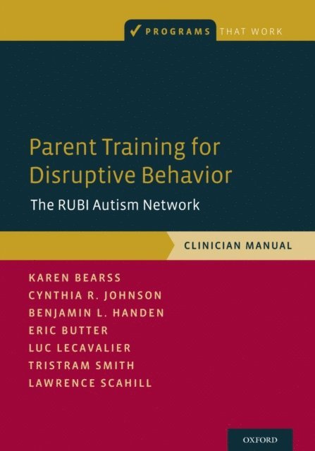 Lawrence Scahill, Tristram Smith, Luc Lecavalier, Eric Butter, Benjamin L. Handen, Cynthia R. Johnson, Karen Bearss - Parent Training for Disruptive Behavior, E-bok
