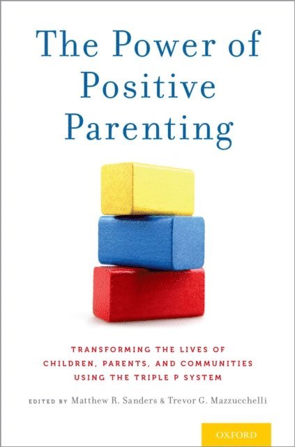 Trevor G. Mazzucchelli, Matthew R. Sanders - Power of Positive Parenting, E-bok