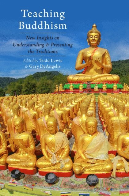 Gary DeAngelis, Todd Lewis - Teaching Buddhism, E-bok