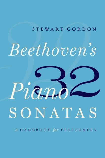 Stewart Gordon - Beethoven's 32 Piano Sonatas, E-bok