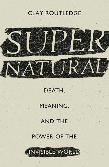 Clay Routledge - Supernatural, Inbunden. Tillgänglighet: Lägg i varukorg