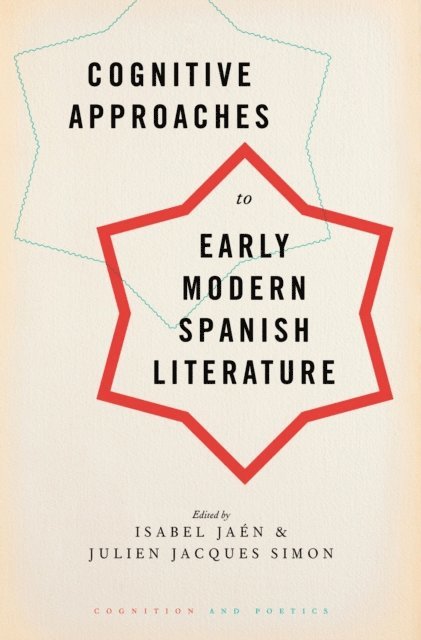 Julien Jacques Simon, Isabel Jaen - Cognitive Approaches to Early Modern Spanish Literature, E-bok