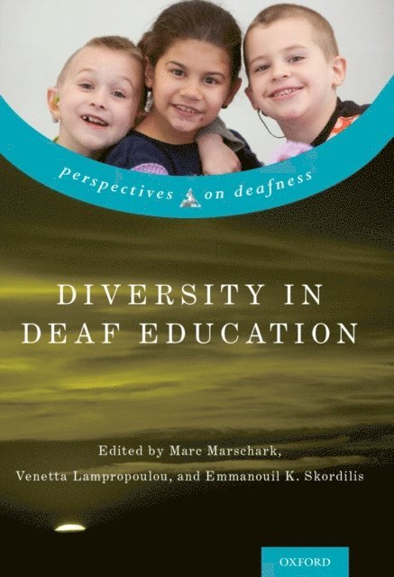 Emmanouil K. Skordilis, Venetta Lampropoulou, Marc Marschark - Diversity in Deaf Education, E-bok
