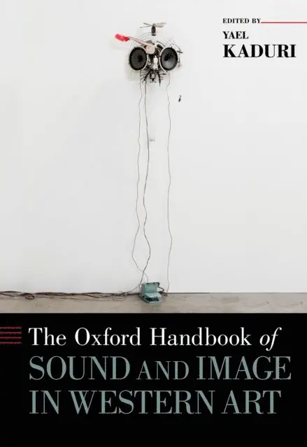 Yael Kaduri - Oxford Handbook of Sound and Image in Western Art, E-bok. Tillgänglighet: Lägg i varukorg