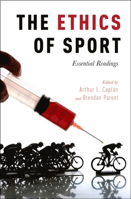 Brendan Parent, Arthur L. Caplan - Ethics of Sport, E-bok