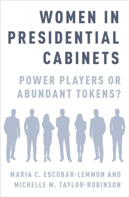 Michelle M. Taylor-Robinson, Maria C. Escobar-Lemmon - Women in Presidential Cabinets, E-bok