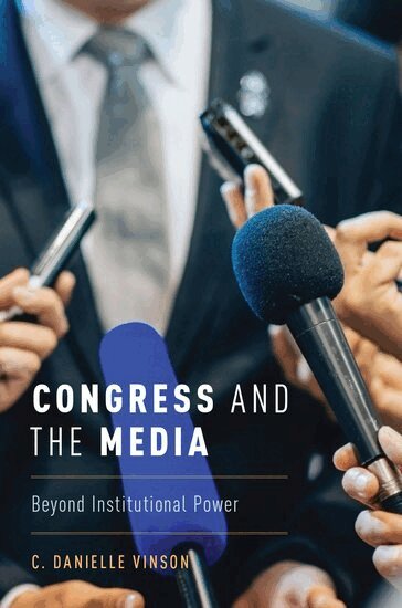 Danielle Vinson - Congress and the Media, Inbunden