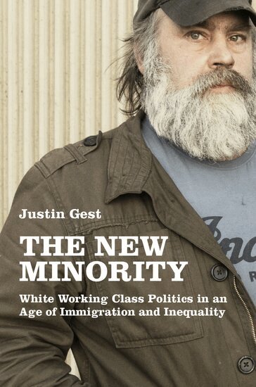 Justin Gest - The New Minority, Inbunden